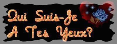 ki suis-je a tes bo yeux